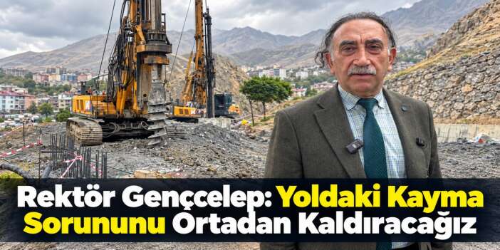 Rektör Gençcelep: “Yoldaki Kayma Sorununu Ortadan Kaldıracağız”