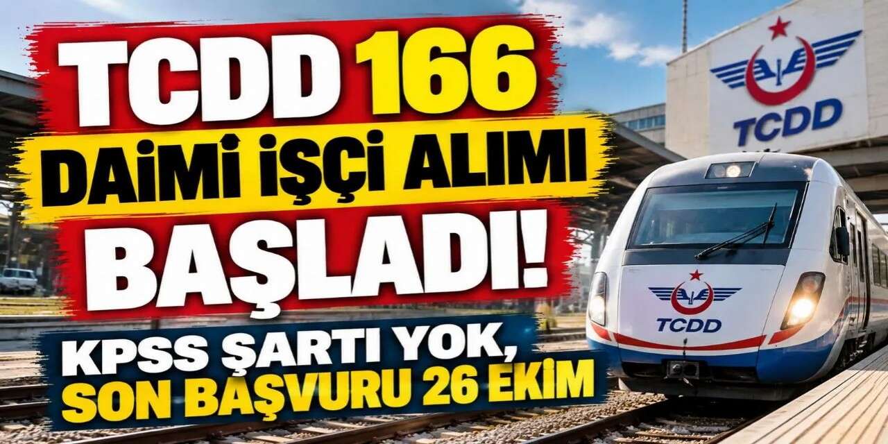 TCDD 166 işçi alımı yapacak: KPSS şartı yok
