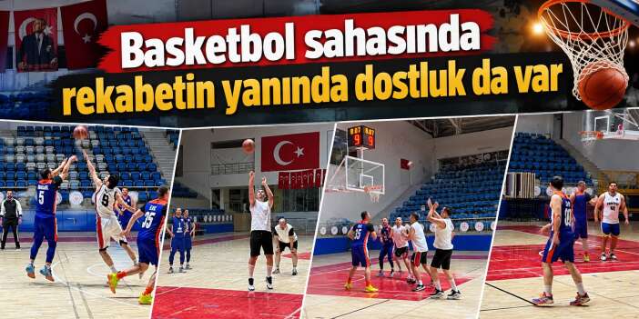 Kamu Spor Oyunları’nda basketbol heyecanı