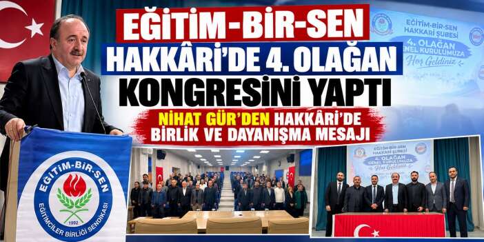 Eğitim-Bir-Sen Hakkâri Şubesi 4. Olağan kongresi gerçekleştirildi