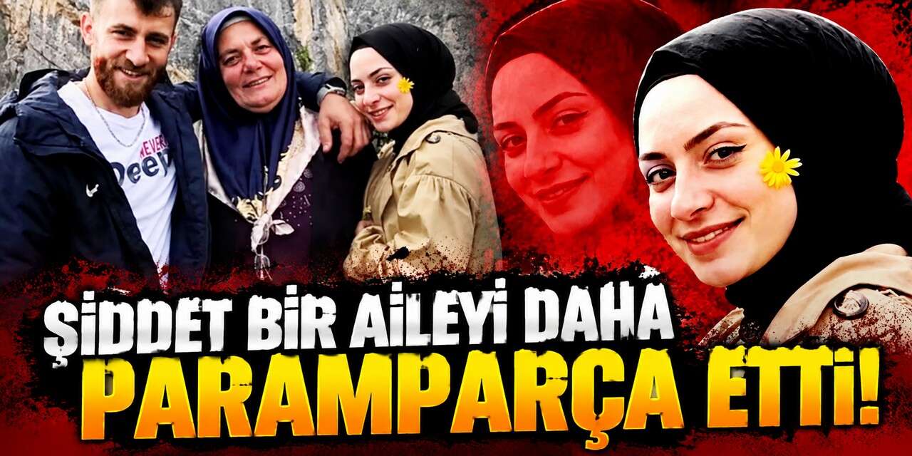 Şiddet bir aileyi daha paramparça etti!