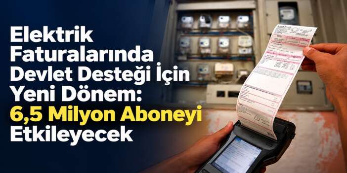 Elektrik desteğinde yeni sınır belli oldu