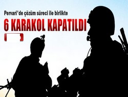 Pervari'de 6 karakol kapatıldı...