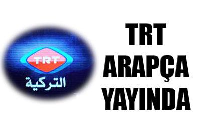 TRT ARAPÇA YAYIN HAYATINA BAŞLADI