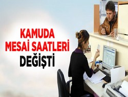 Kamuda mesai saatleri değişiyor