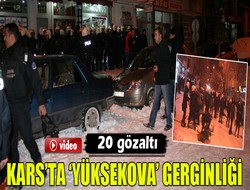 Kars'ta 'Yüksekova' gerginliği