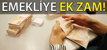 MEMUR VE EMEKLİYE EK ZAM MÜJDESİ