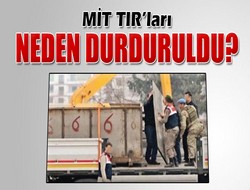 Mit tır'ları neden durduruldu?