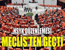 HSYK düzenlemesi meclis'ten geçti