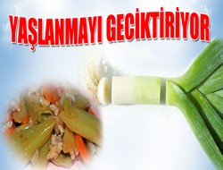 Pırasa yaşlanmayı geciktiriyor