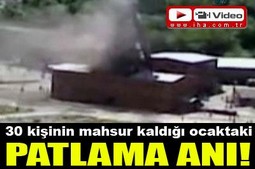 TAŞKÖMÜR OCAĞINDA PATLAMA ANI