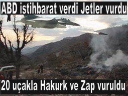 HAKURK VE ZAP BÖLGESİ BOMBALANDI