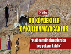 Bu köy oy kullanmayacak