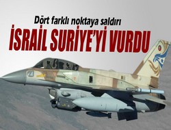 İsrail Suriye’yi vurdu