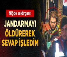 Jandarmayı Öldürerek Sevap İşledim