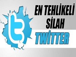 En tehlikeli silah Twitter