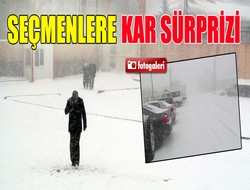 Seçim gününde kar sürprizi
