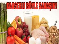 Kansere bu besinlerle savaş açın!