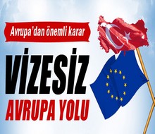 Türklere vizesiz Avrupa yolunda