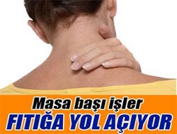 Masa başı işler fıtığa sebep oluyor