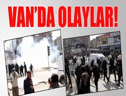 Van'da olaylar çıktı