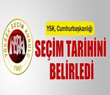 YSK, Cumhurbaşkanı seçim tarihini belirledi