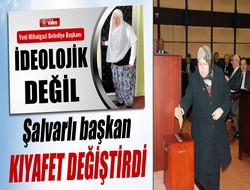 Şalvarlı başkanın değişimi