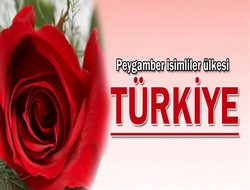 Türkiye peygamber isimliler ülkesi