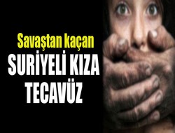 13 yaşındaki kıza tecavüz