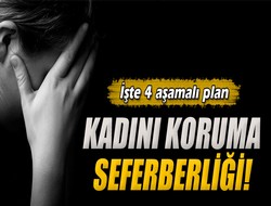 Kadını koruma seferberliği!