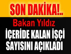 İçerde kalan işçi sayısı