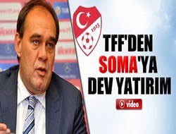 TFF'den Soma'ya yatırım