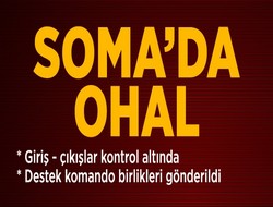 Soma'da OHAL İlan Edildi
