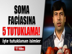 Soma maden faciasına 5 tutuklama