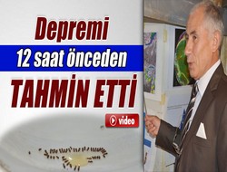 Depremi tahmin etti