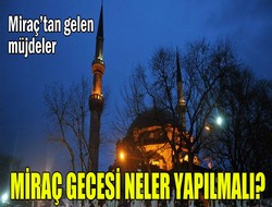 Miraç gecesi neler yapılmalıdır