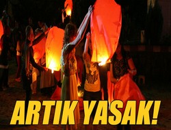 Dilek feneri yasaklandı