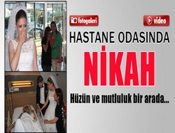Hastane odasında nikah töreni
