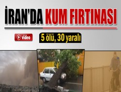 İran kum fırtınasına teslim: 5 ölü