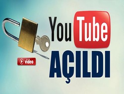 YouTube yeniden açıldı