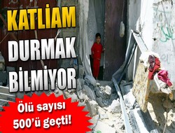 Gazze’de ölü 501'e yükseldi,,,,