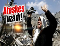 Ateşkes uzadı!