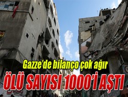 Gazze'de ölü sayısı bini aştı