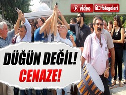 Düğün gibi cenaze