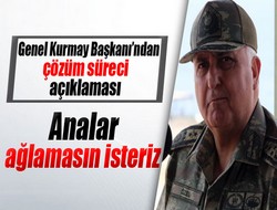 Özel: 'Analar ağlamasın diyorlar