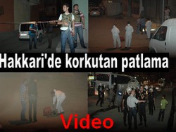 HAKKARİ PATLAMA SESİ İLE YANKILANDI