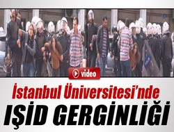 İstanbul Üniversitesi’nde ‘IŞİD’ gerginliği