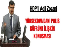 Zozani'den Yüksekova' açıklaması