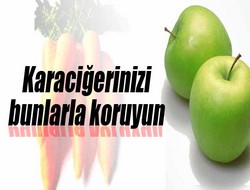 Karaciğerinizi bunlarla koruyun