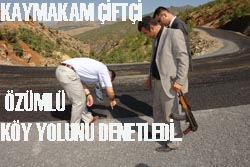 KAYMAKAM ÇİFTÇİ YOL DENETİMİNDE